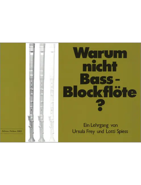 Warum nicht Bassflöte